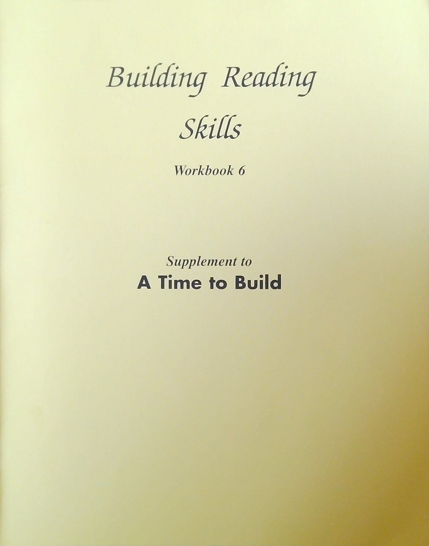 Building Reading Skills: A Time To Build
