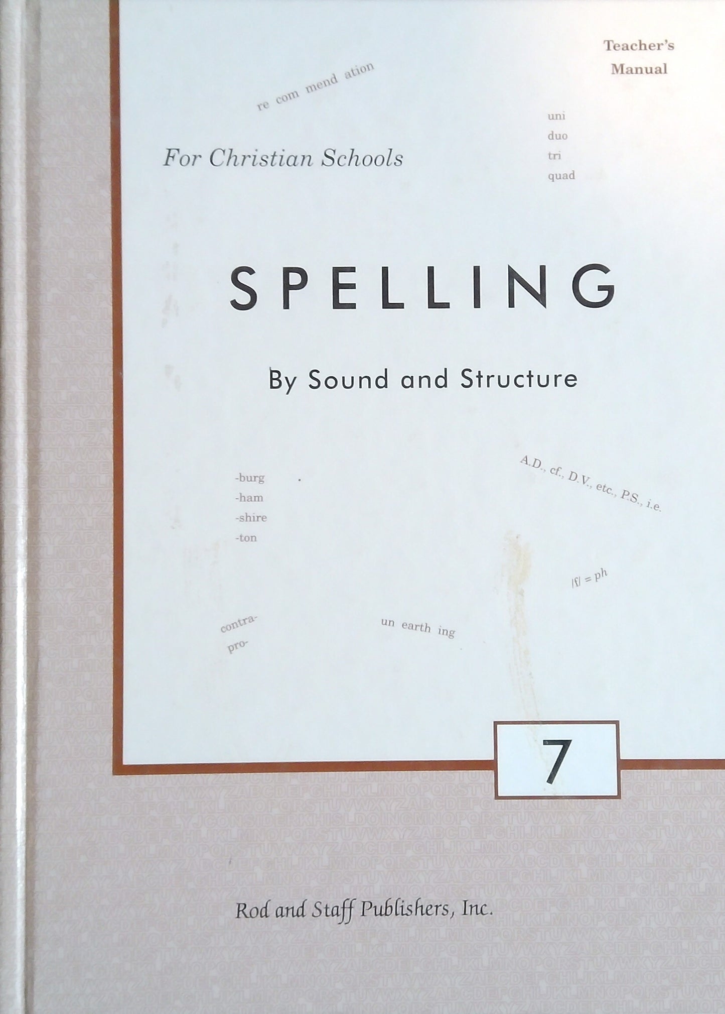 Spelling By Sound And Structure 7 - Teacher's Manual