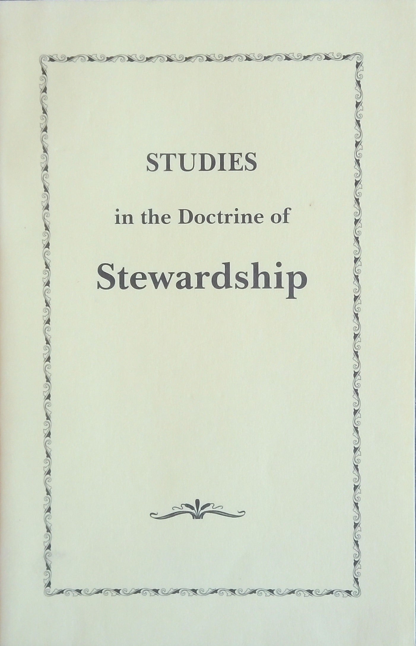 Studies In The Doctrine Of Stewardship