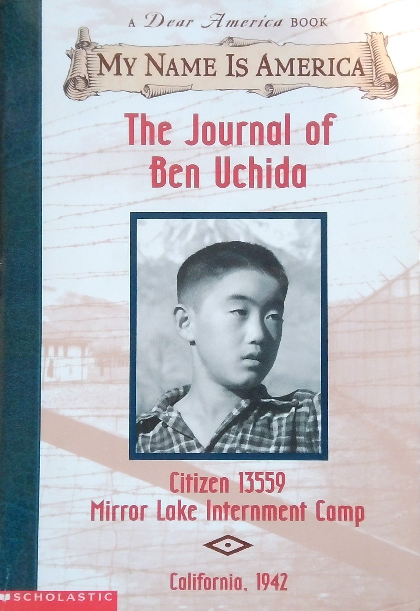 My Name Is America: The Journal Of Ben Uchida