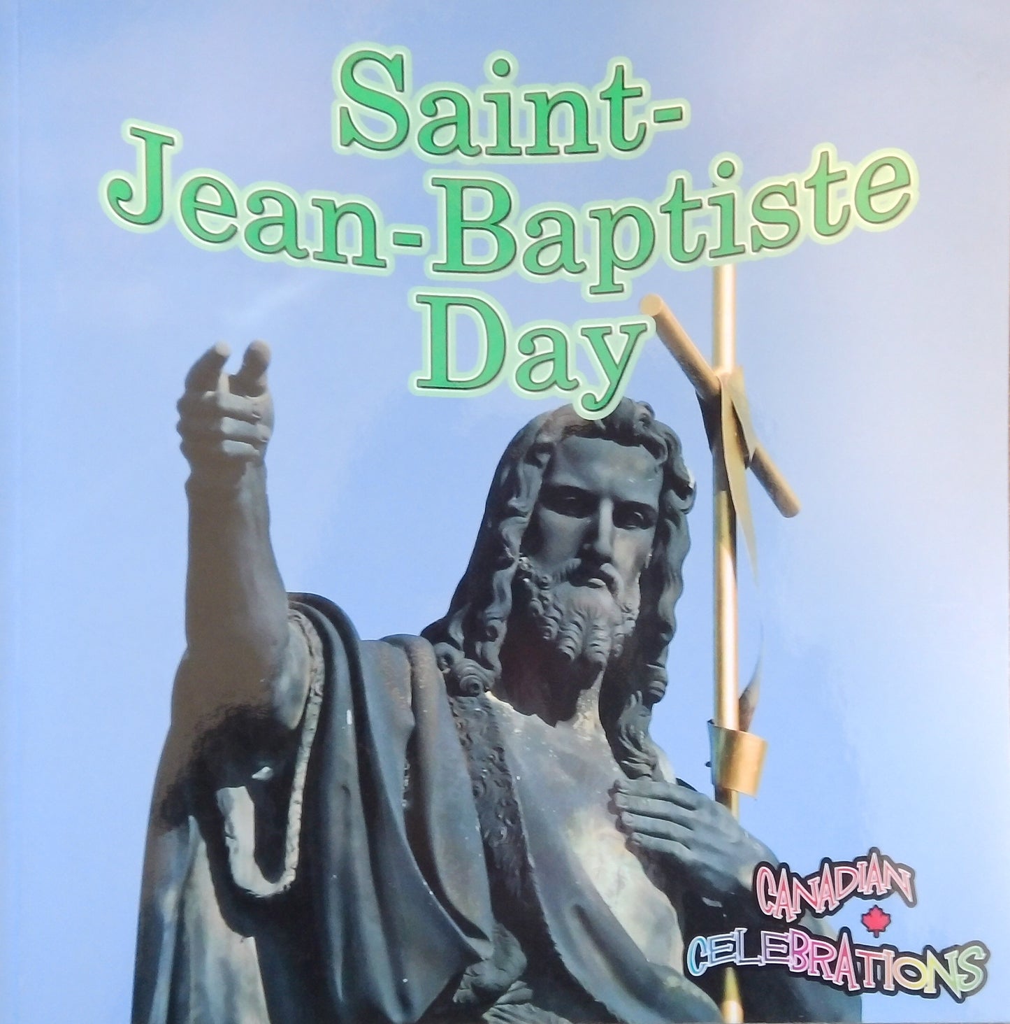 Canadian Celebrations: Saint-Jean-Baptiste Day
