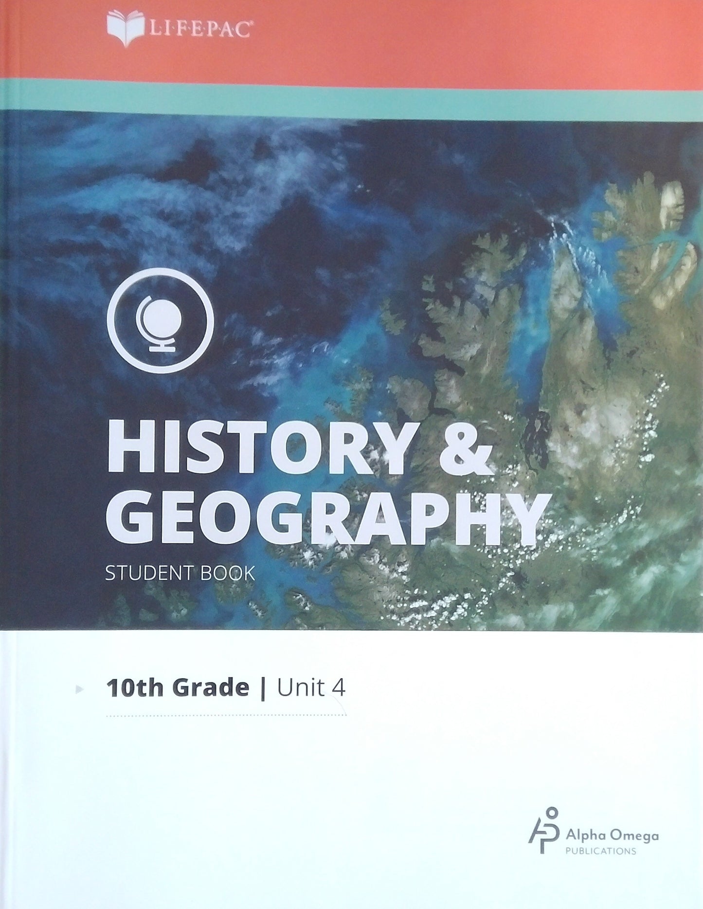 Alpha Omega History & Geography: Grade 10 - Unit 4