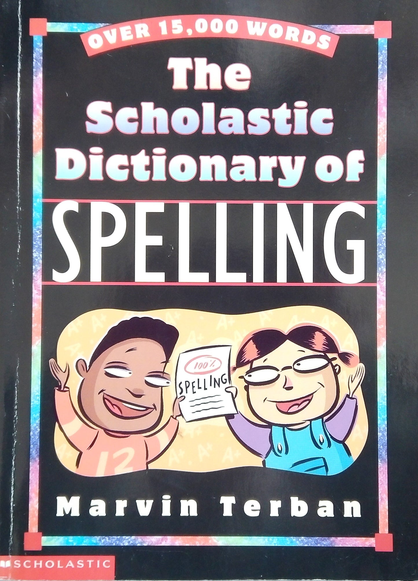 The Scholastic Dictionary Of Spelling