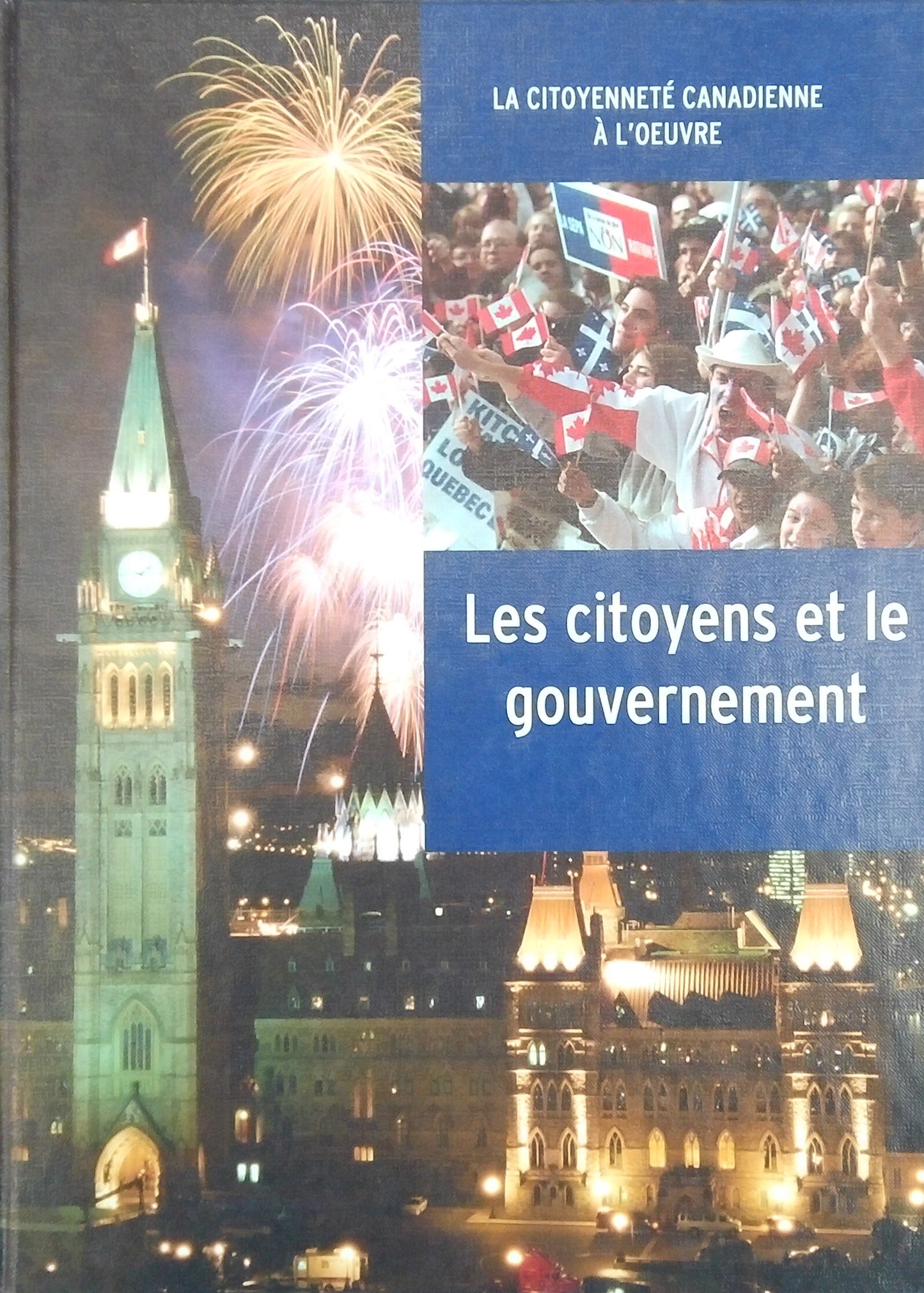 La Citoyennete Canadienne a L'Oeuvre: La Cles Citoyens et le Gouvernement