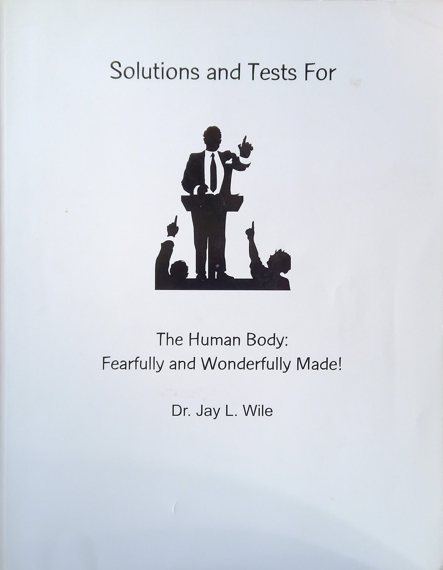 The Human Body: Solutions And Tests