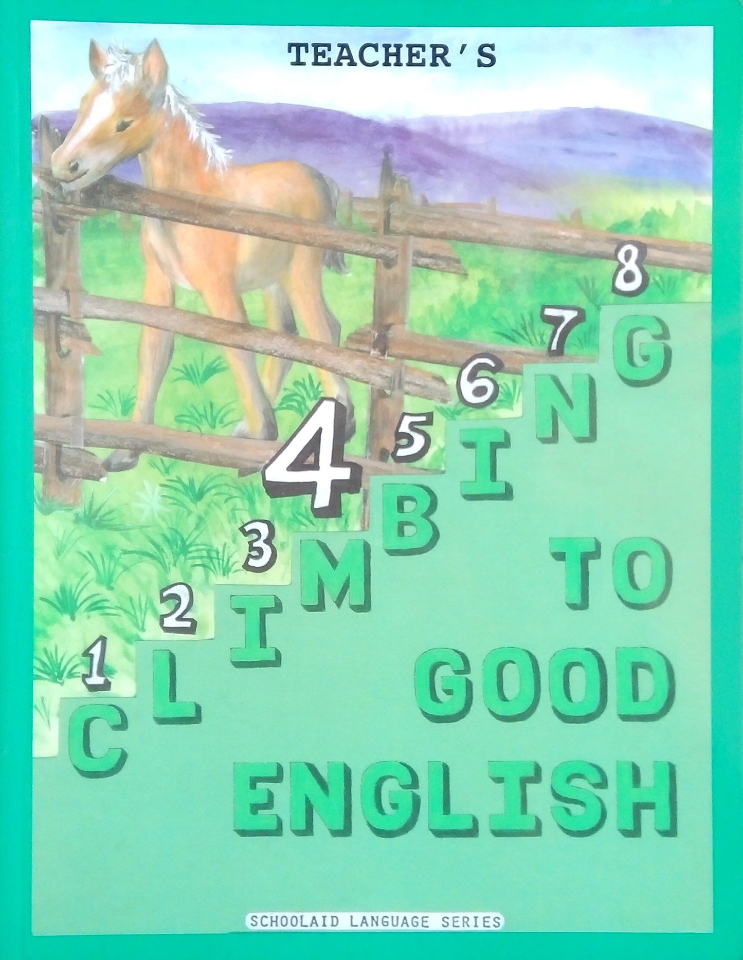 Climbing To Good English 4: Teacher's Manual