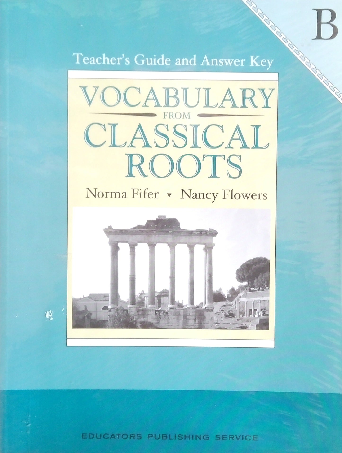 Vocabulary From Classical Roots Level B Teacher's Guide