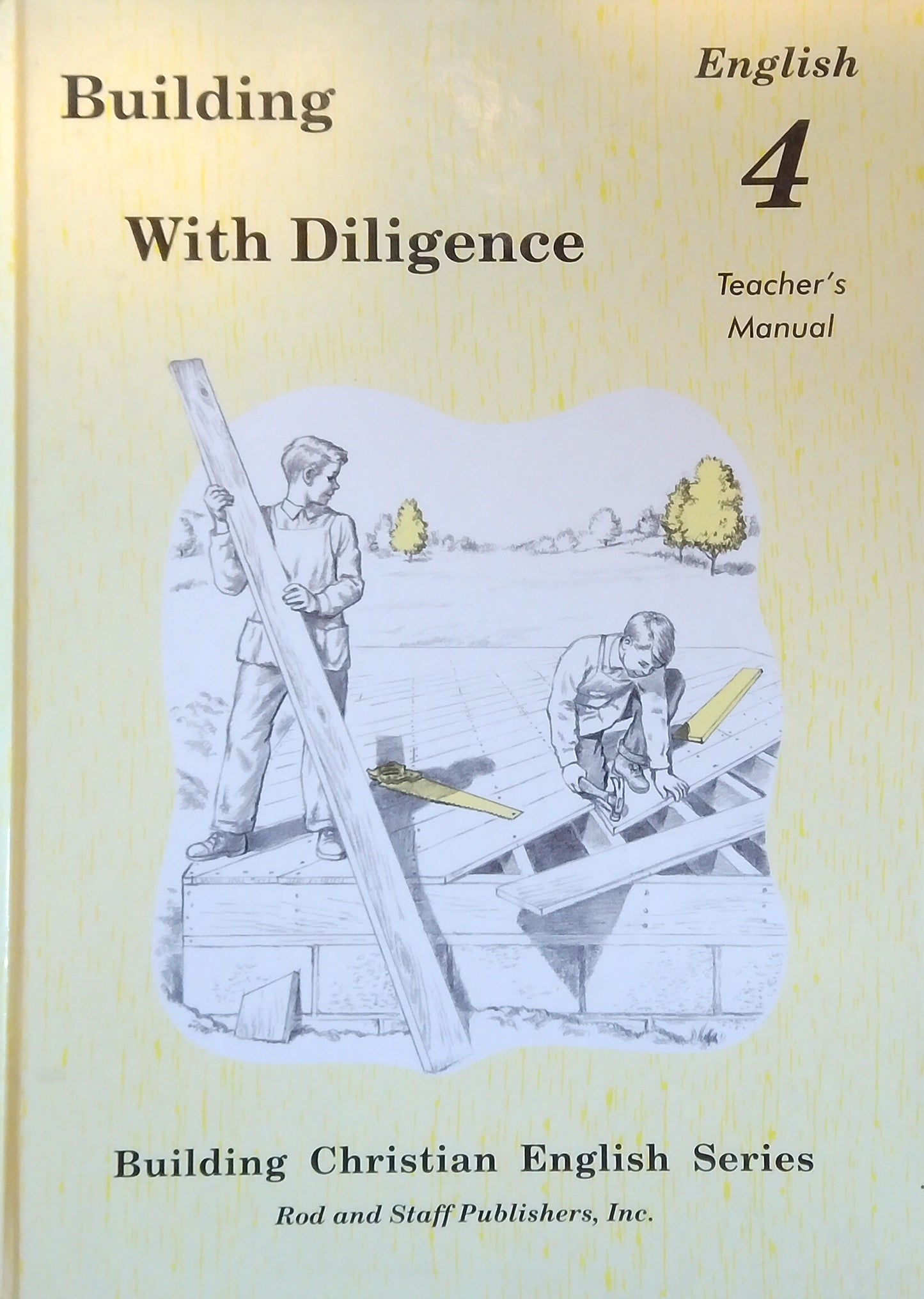Building With Diligence: Teacher's Manual