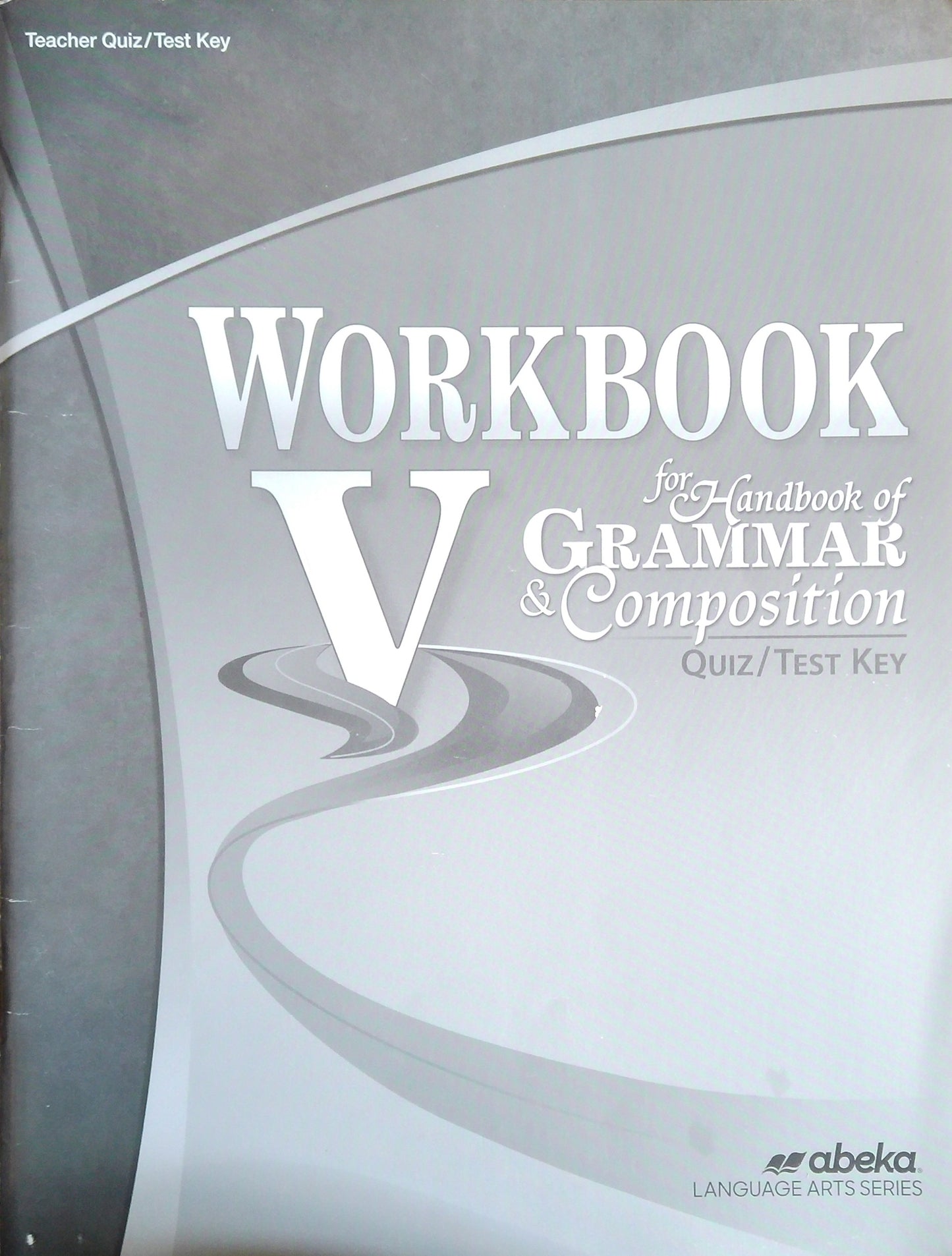 Workbook V For Handbook Of Grammar & Composition: Quiz/Test Key