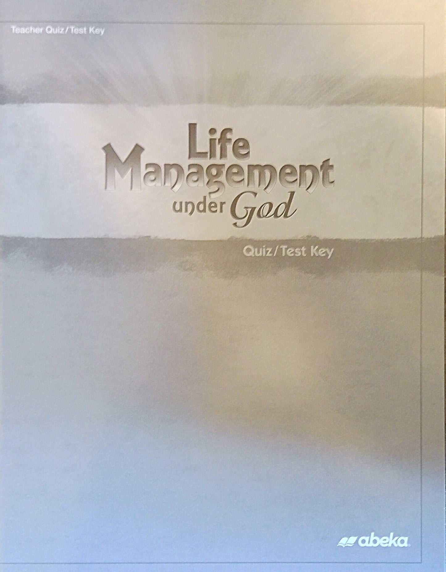 Life Management Under God: Quiz/Test Key