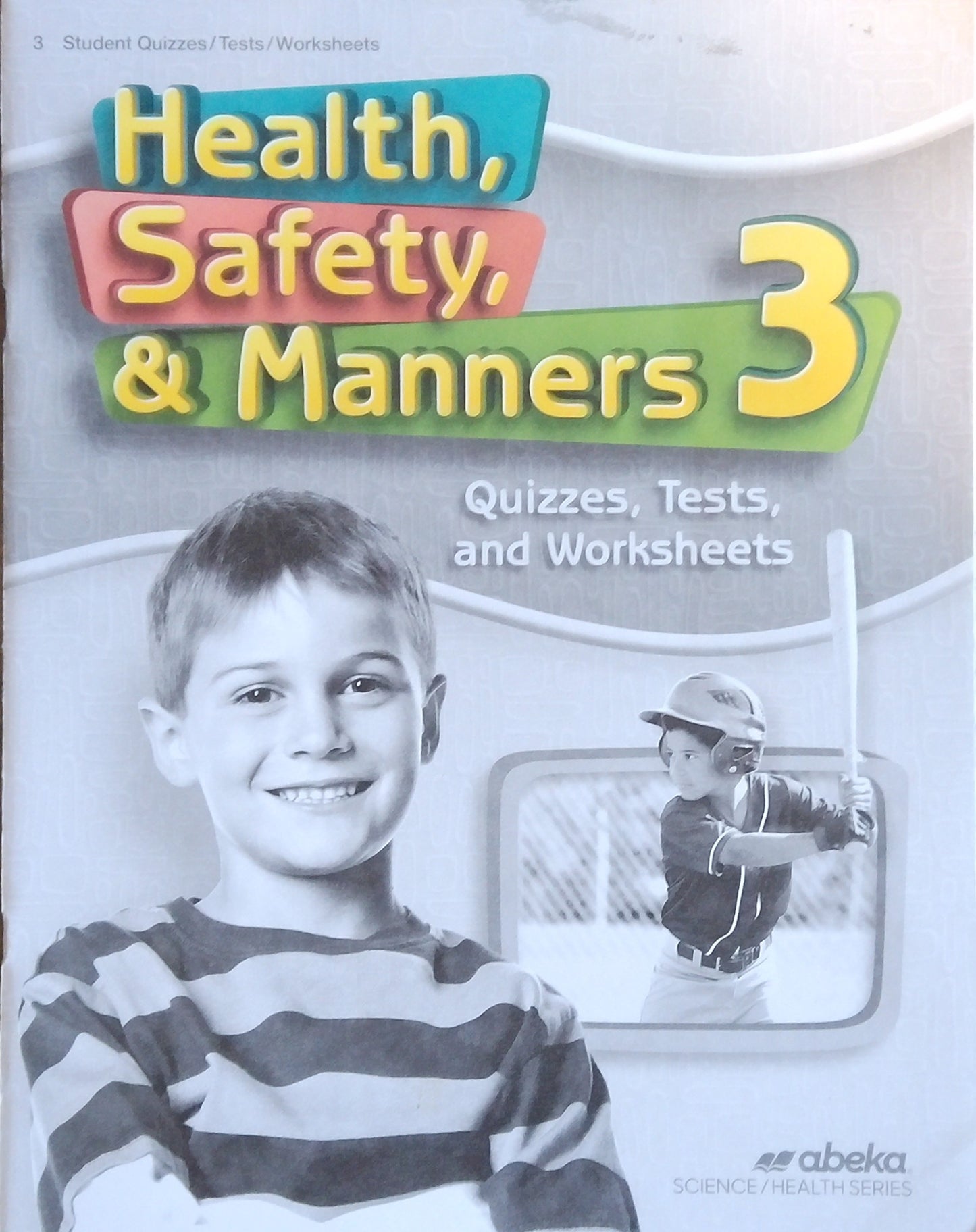 Health, Safety, & Manners 3: Quizzes/Tests/Worksheets