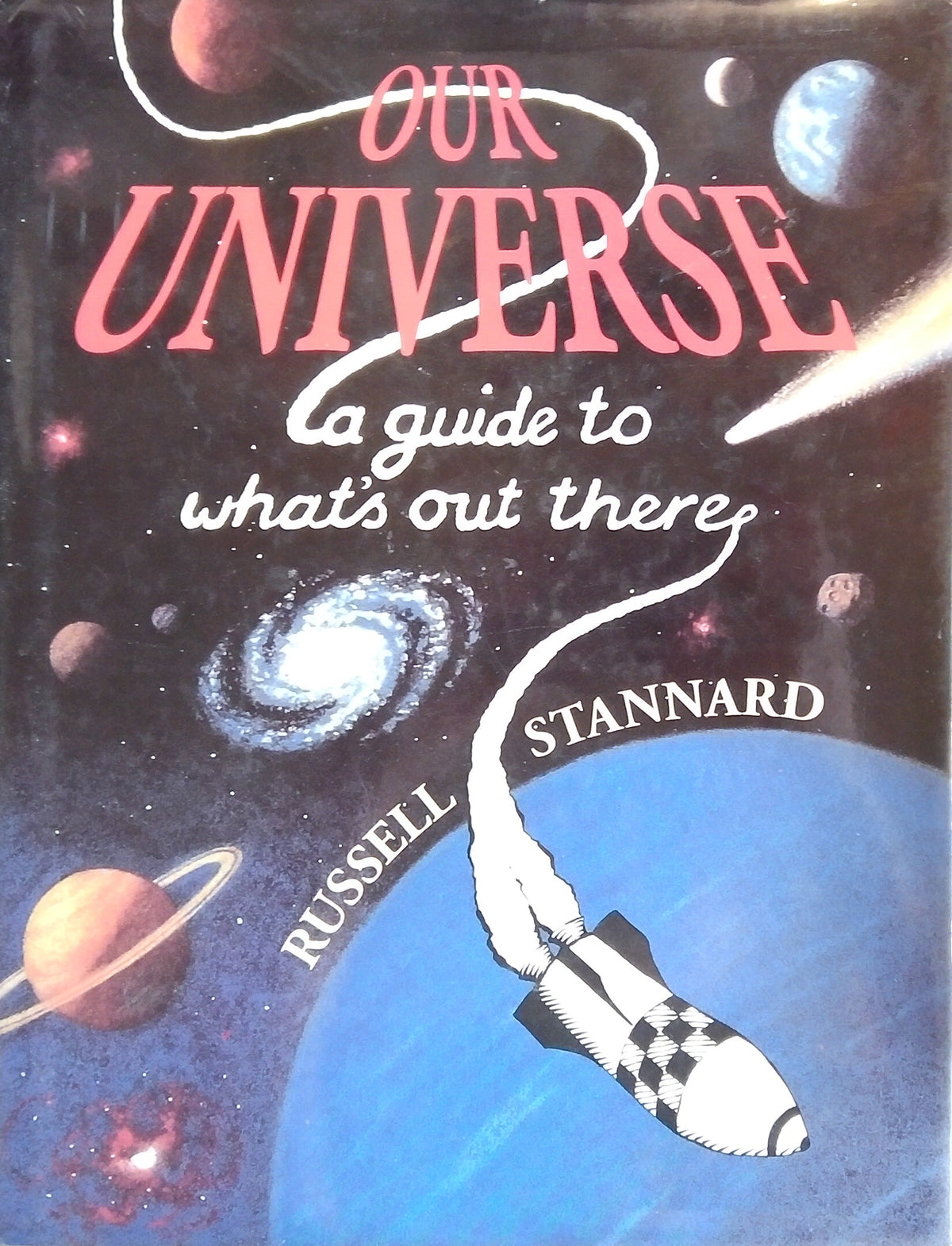 Our Universe: A Guide To What's Out There