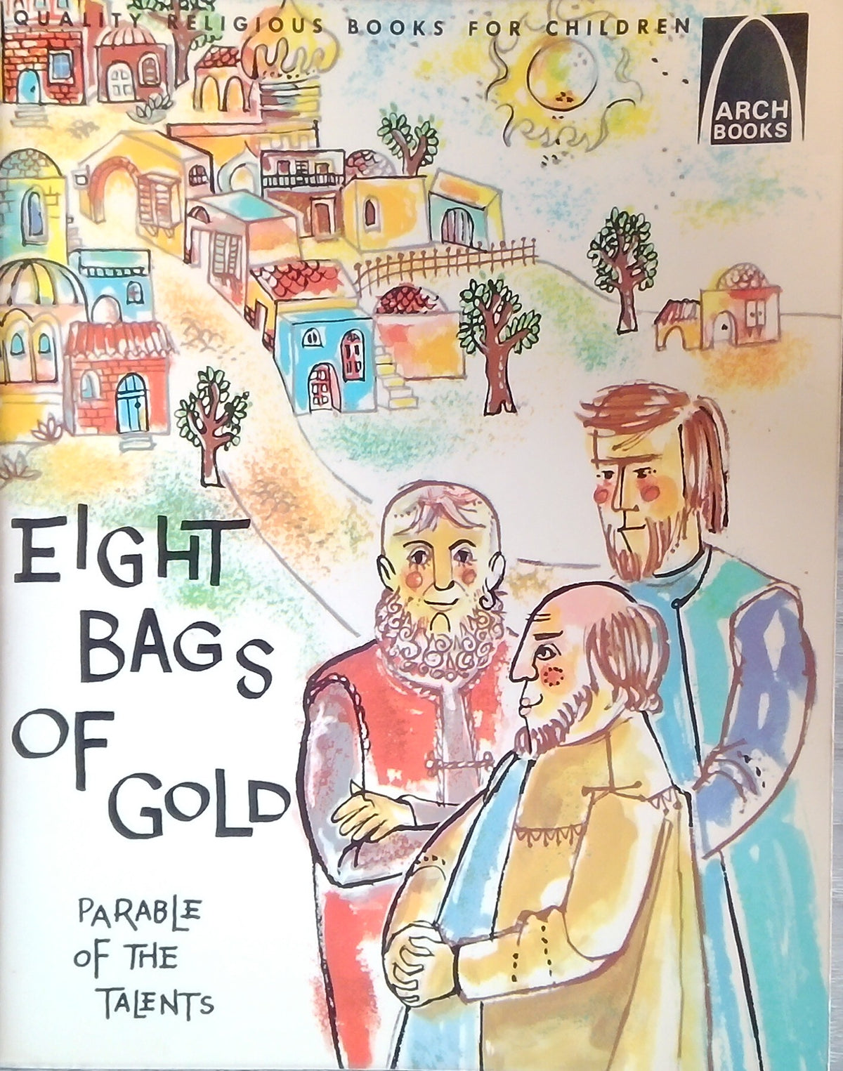 Eight Bags Of Gold