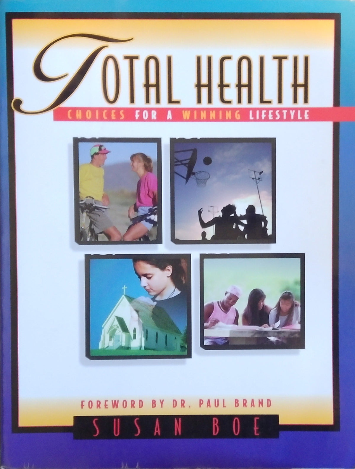Total Health: Choices For A Winning Lifestyle