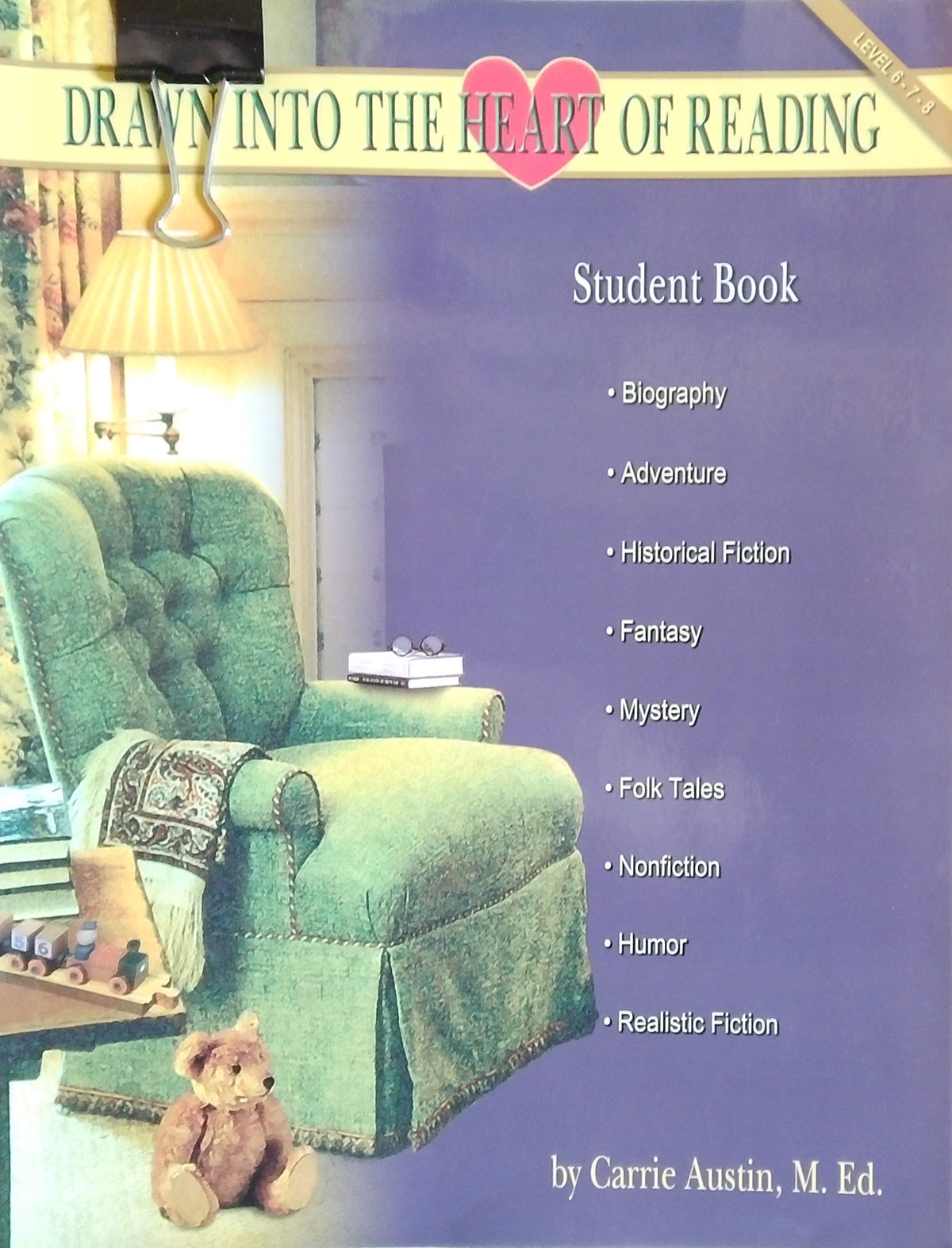 Drawn Into The Heart Of Reading Student Book: Levels 6-8