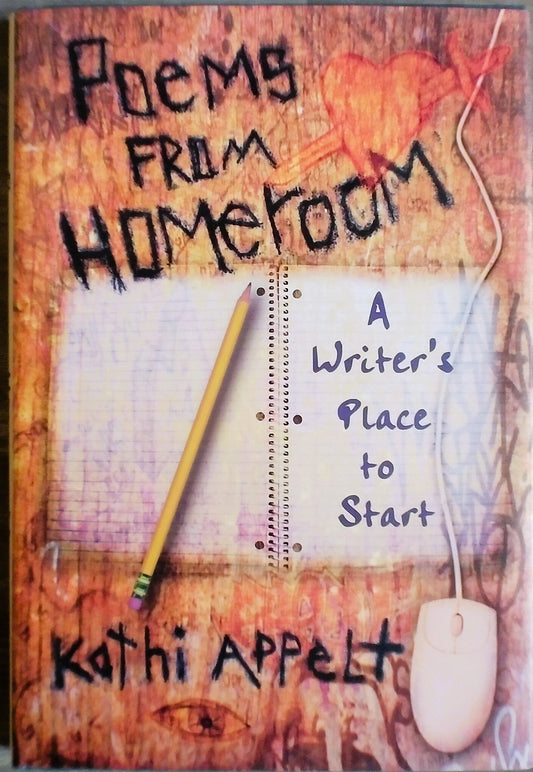 Poems From Homeroom; A Writer's Place to Start