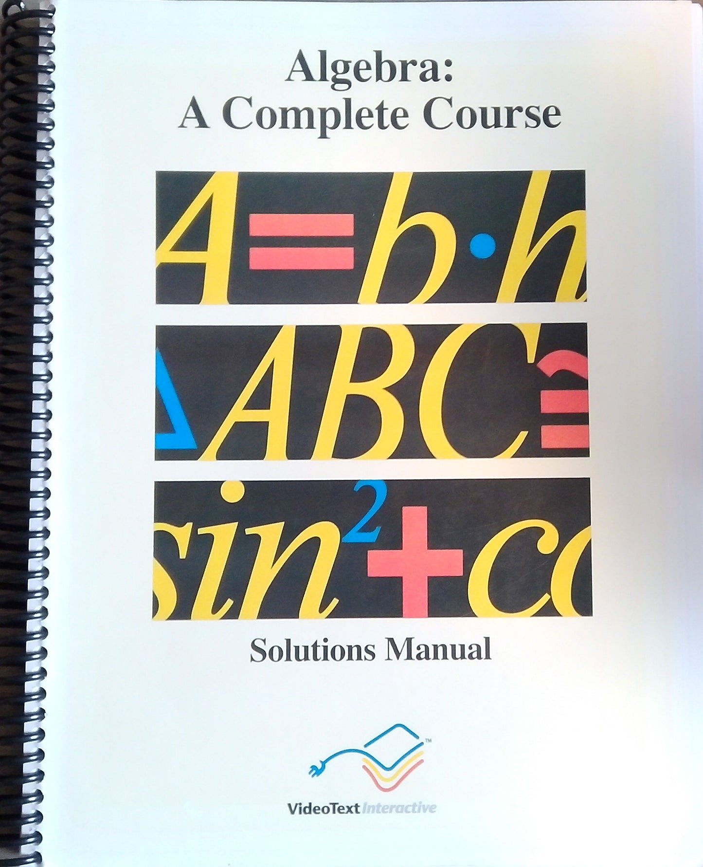 Algebra: A Complete Course - Solutions Manual