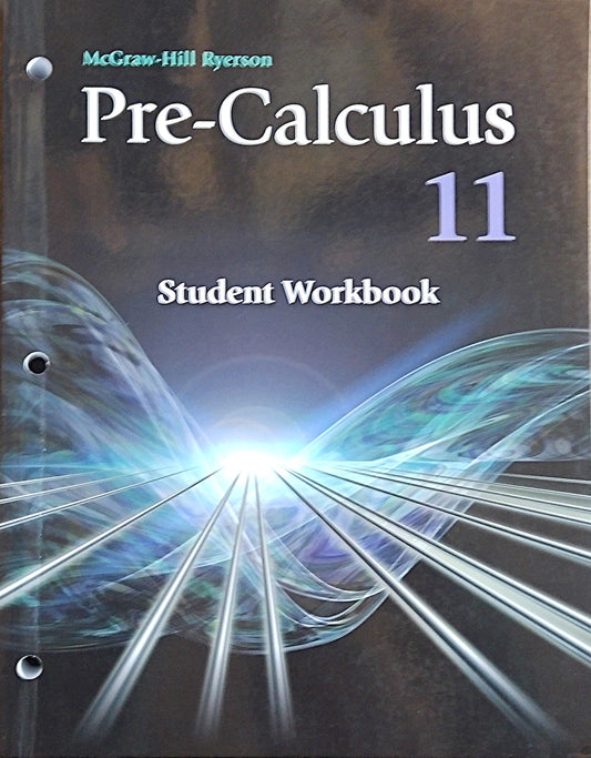 Pre-Calculus 11 Student Workbook