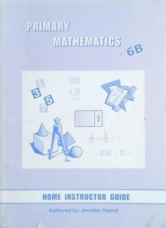 Primary Mathematics 6B: Home Instructor Guide