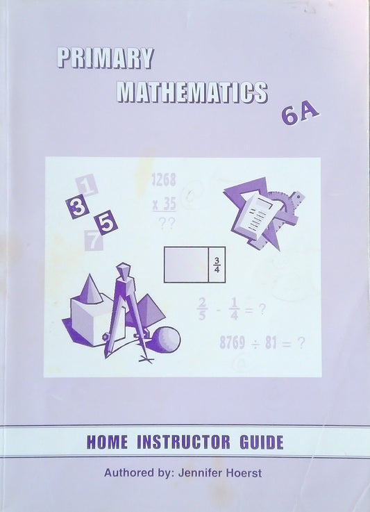 Primary Mathematics 6A Home Instructor Guide