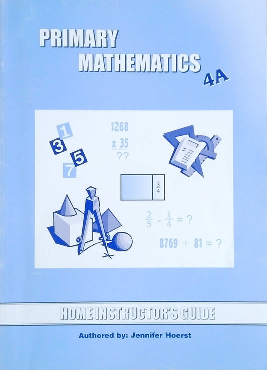 Primary Mathematics 4A Home Instructor's Guide