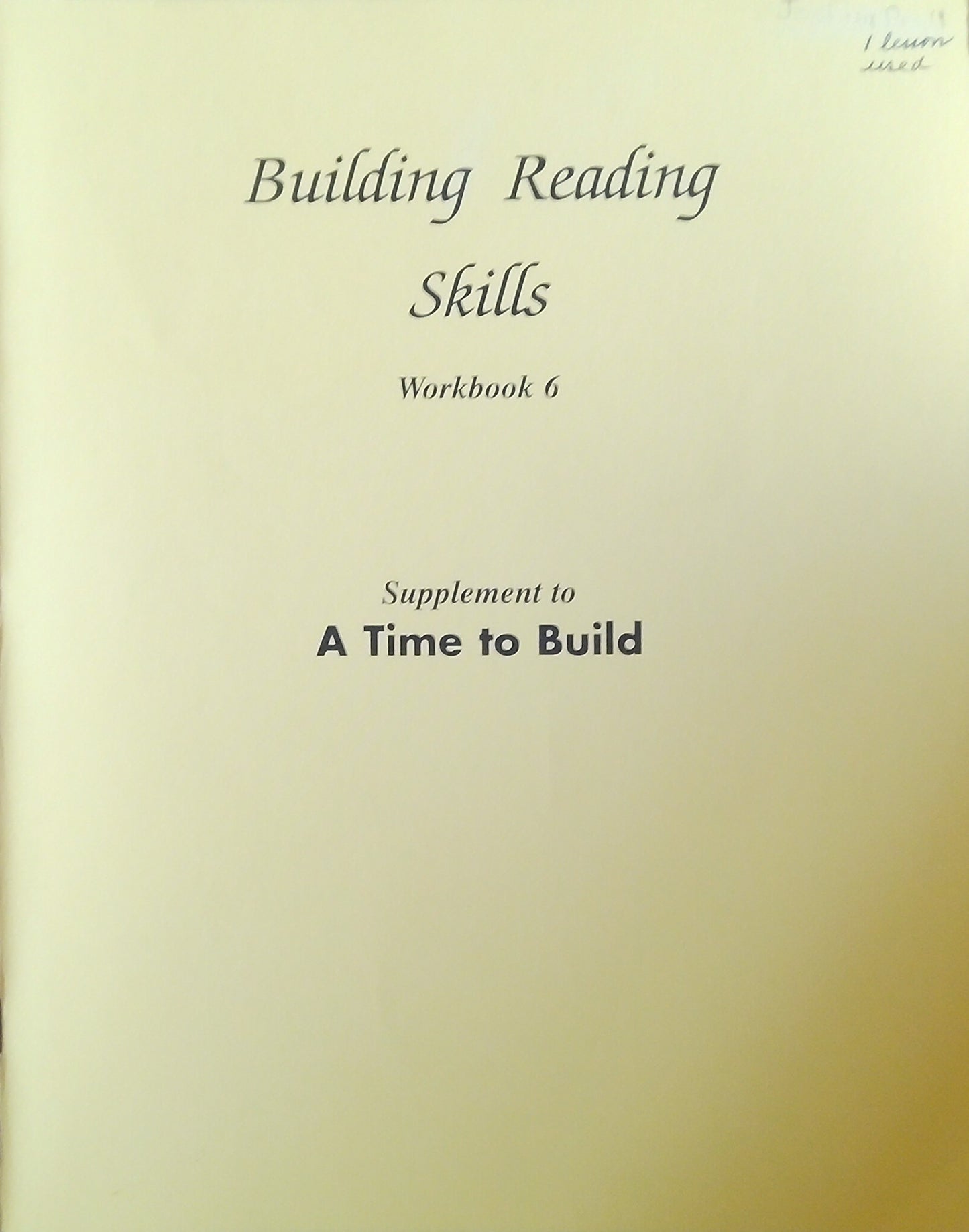 Building Reading Skills: A Time To Build