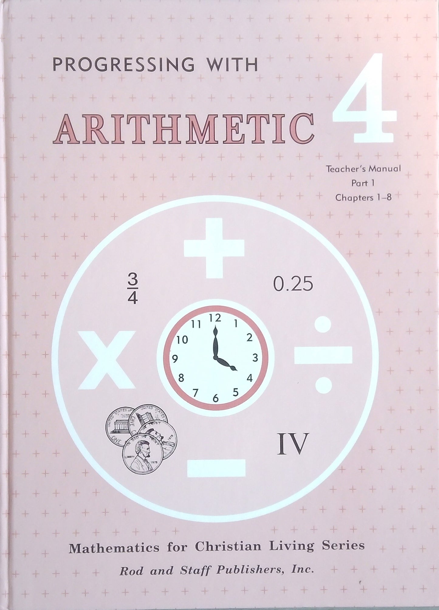 Progressing With Arithmetic 4 - Teacher's Manual Part 1
