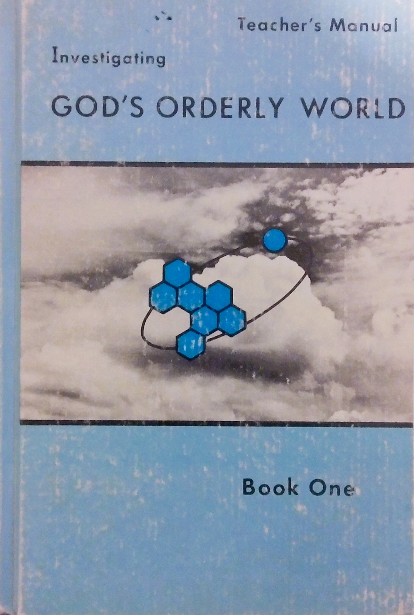 Investigating God's Orderly World Book 1: Teacher's Manual