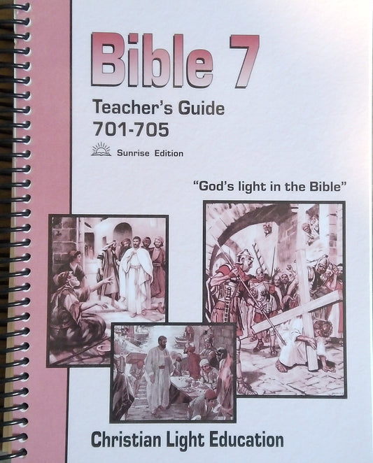 CLE Bible 7 Teacher's Guide - L.U. 701-705