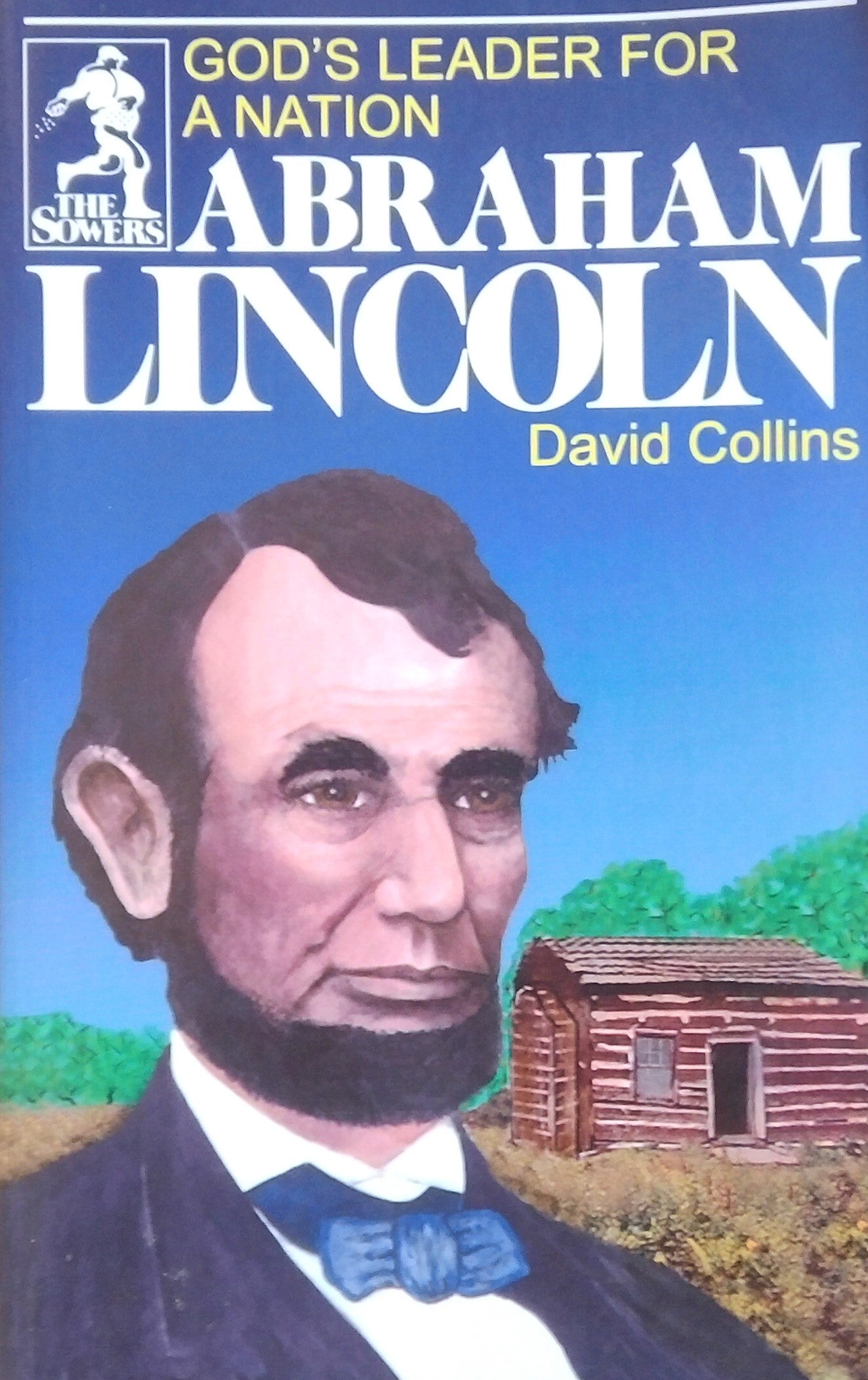Abraham Lincoln: God's Leader For A Nation