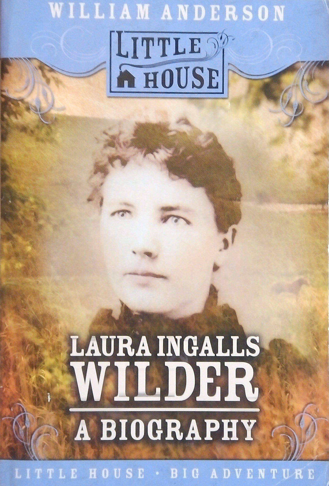 Laura Ingalls Wilder: A Biography