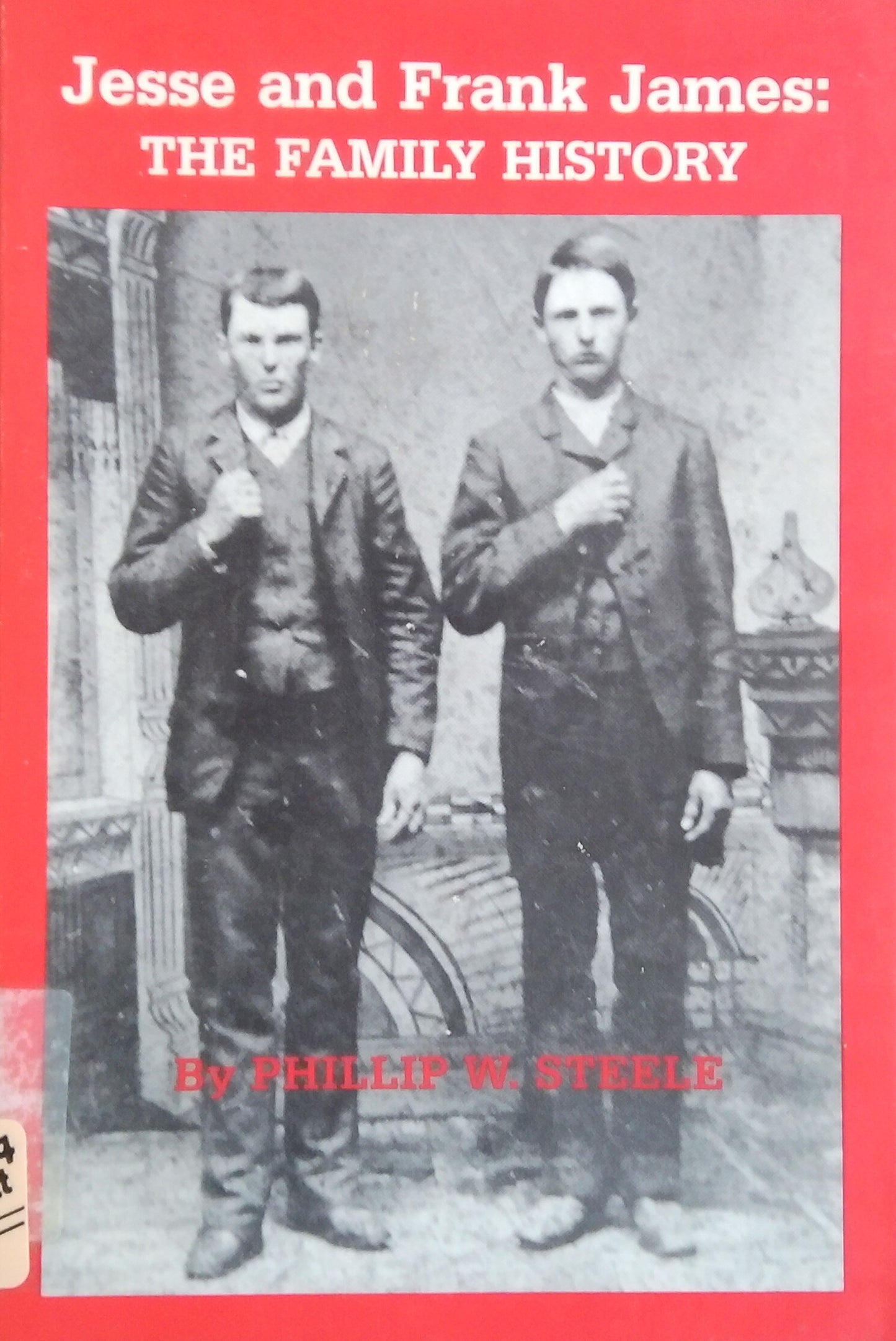 Jesse And Frank James: The Family History