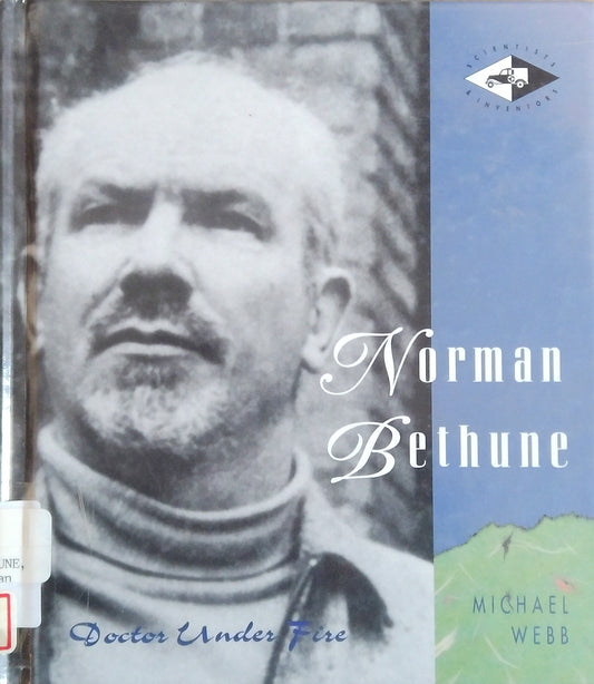 Norman Bethune: Doctor Under Fire