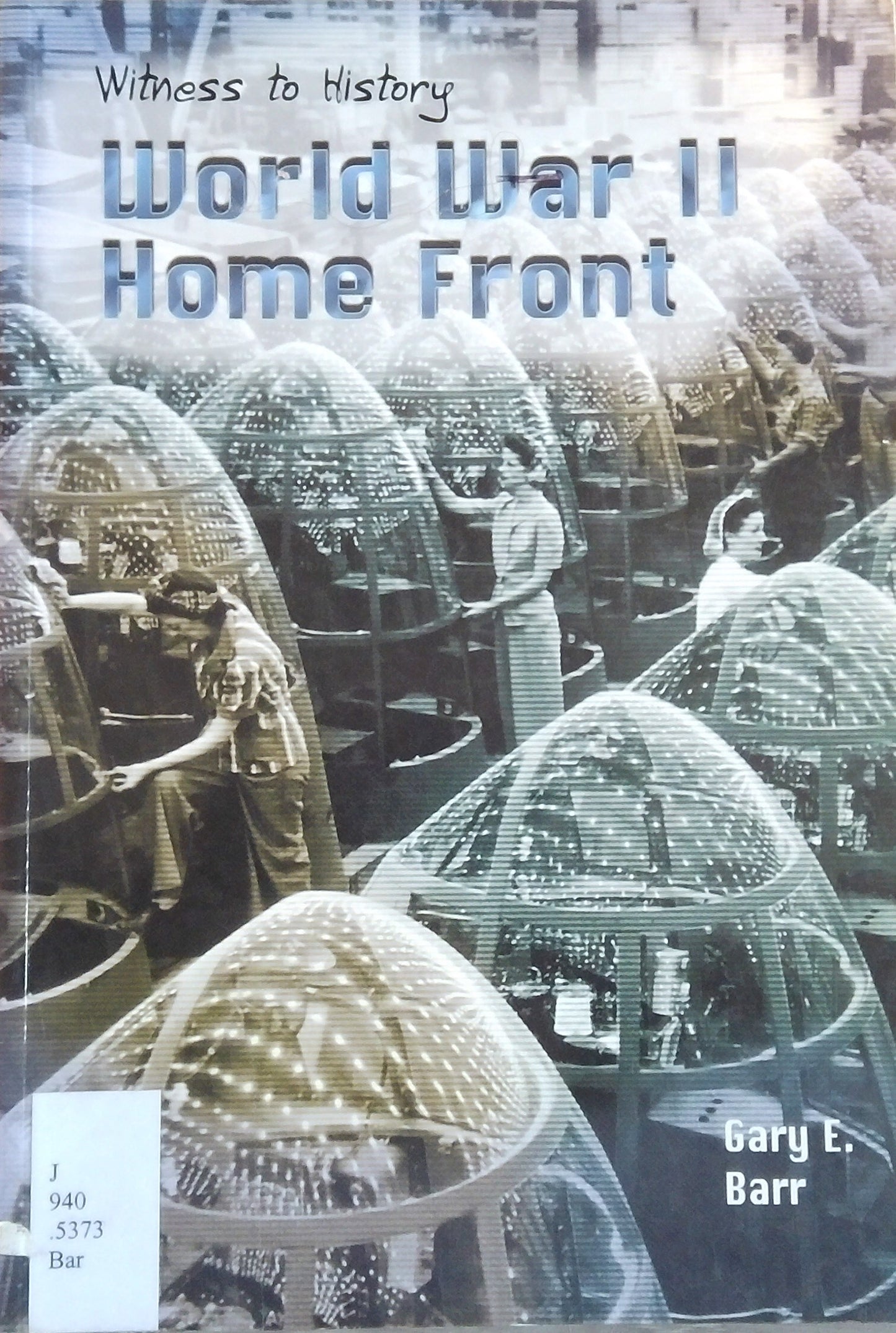Witness To History: World War II Home Front