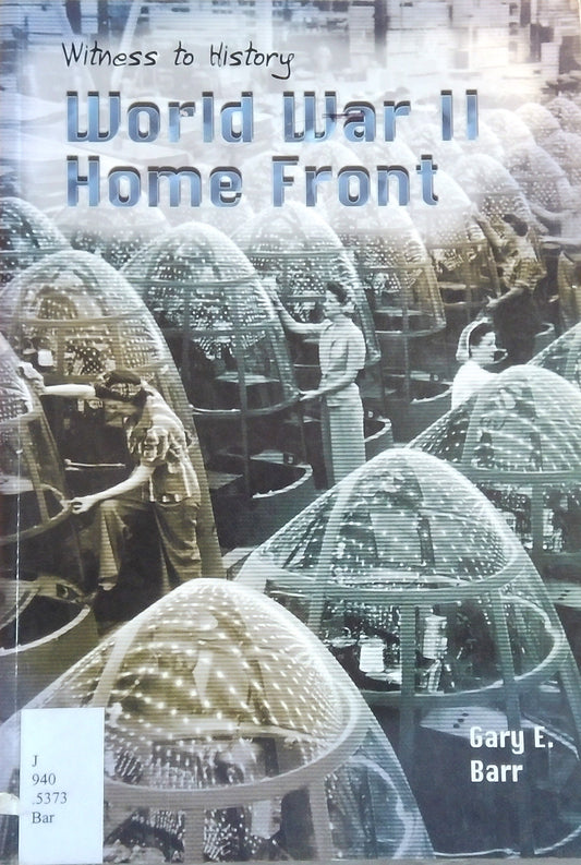 Witness To History: World War II Home Front