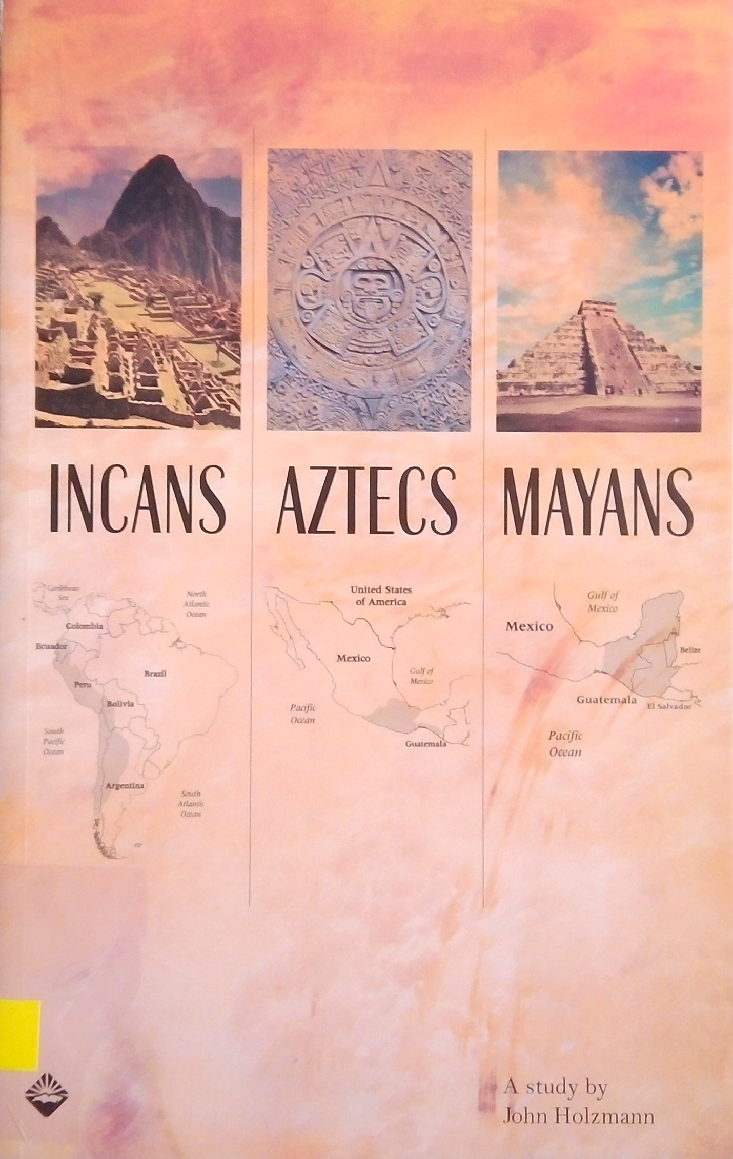 Sonlight: Incans, Aztecs, Mayans