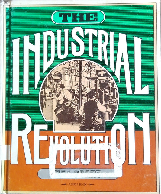 The Industrial Revolution