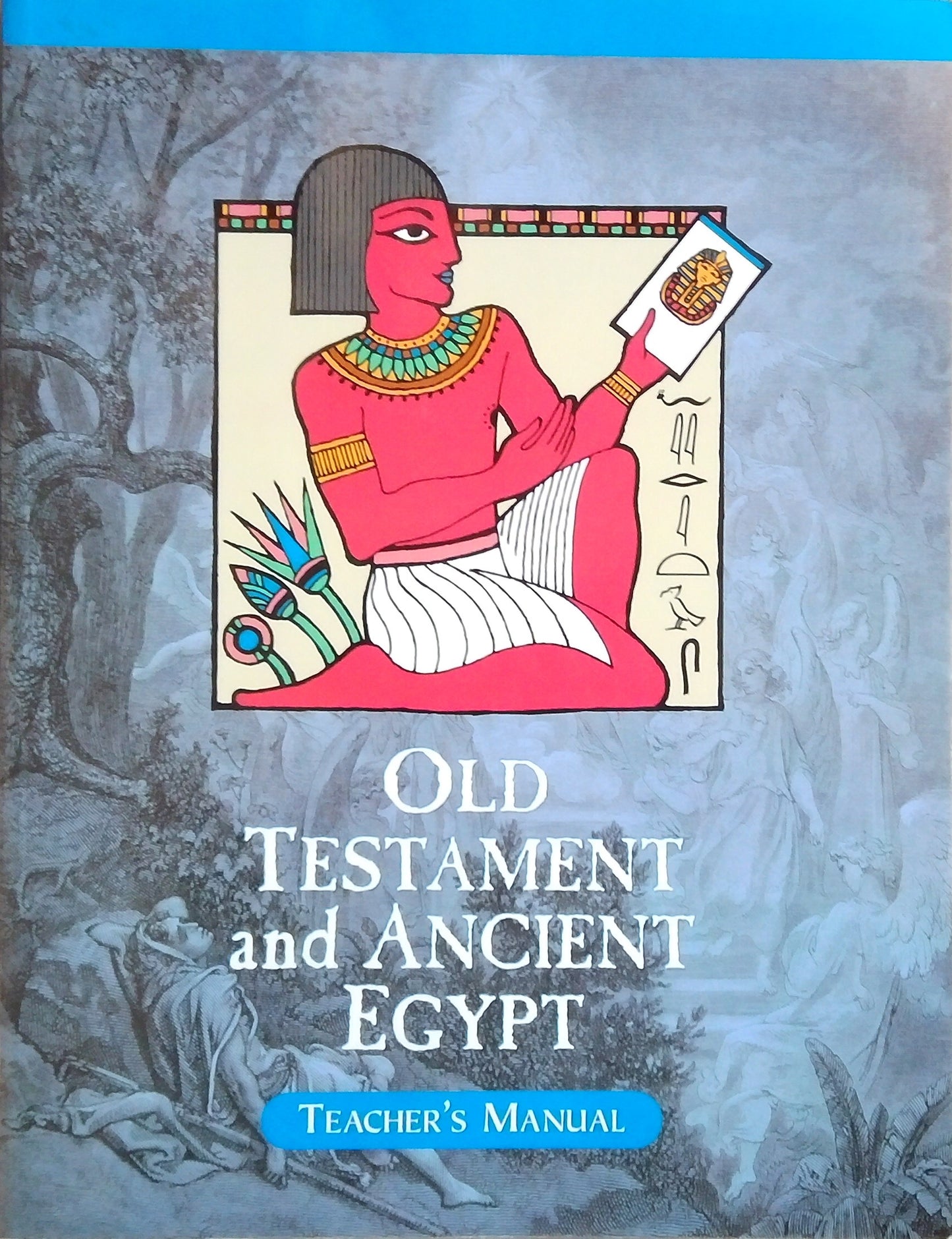 Old Testament And Ancient Egypt Teacher's Manual