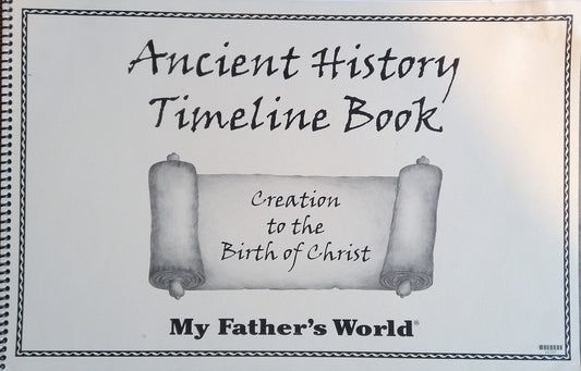 My Father's World: Ancient History Timeline Book