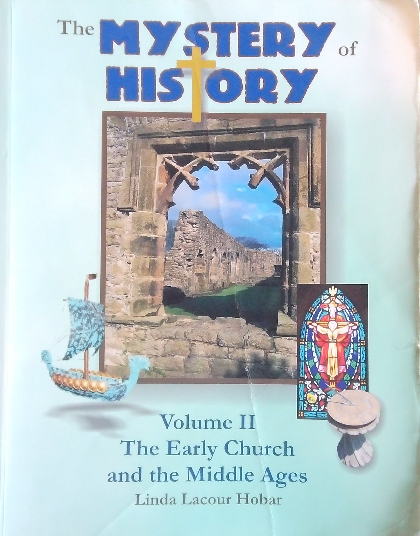 The Mystery Of History Volume II
