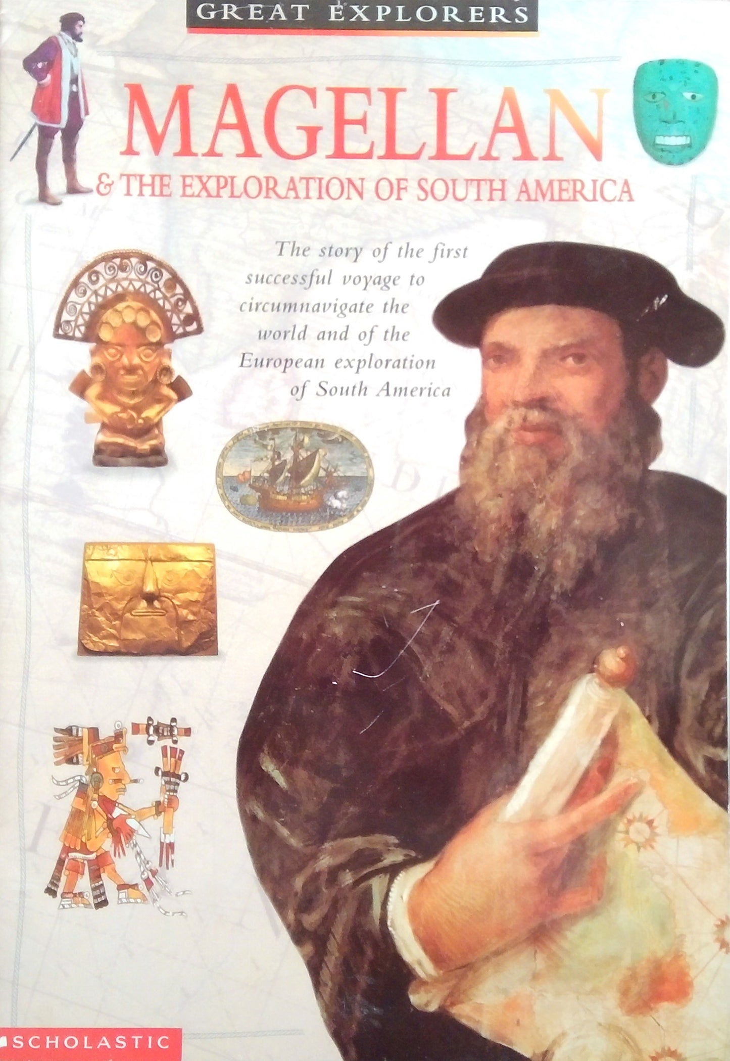 Great Explorers: Magellan & The Exploration Of South America