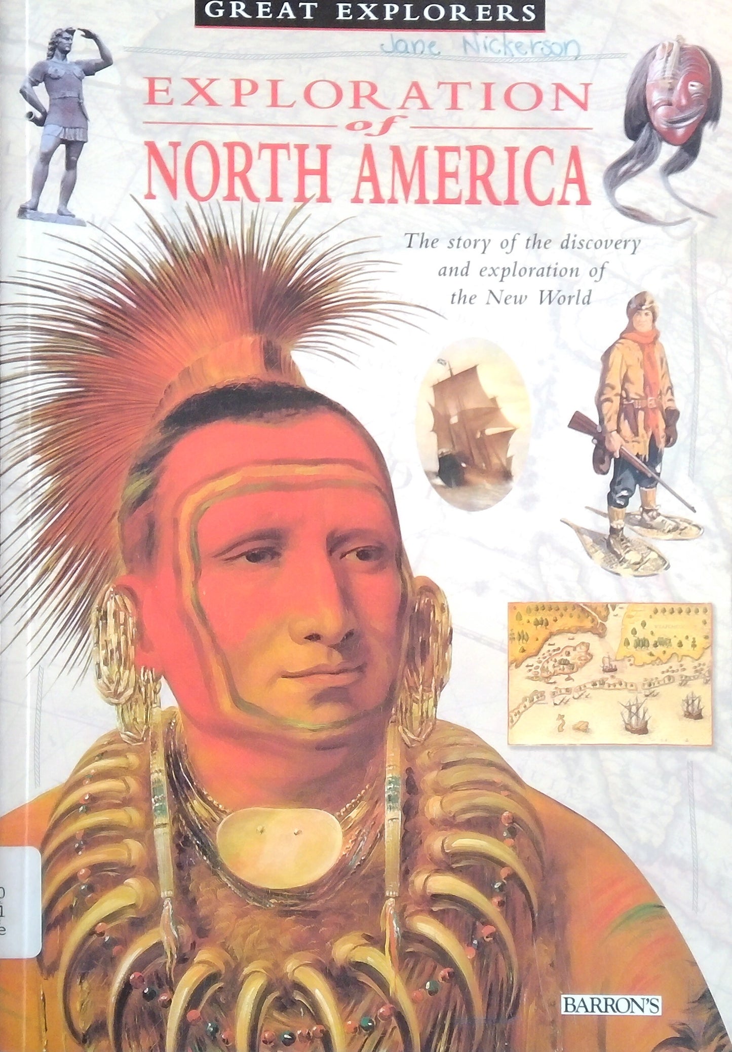 Great Explorers: Exploration Of North America