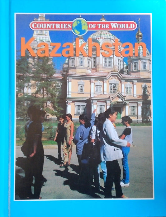 Countries Of The World: Kazakhstan