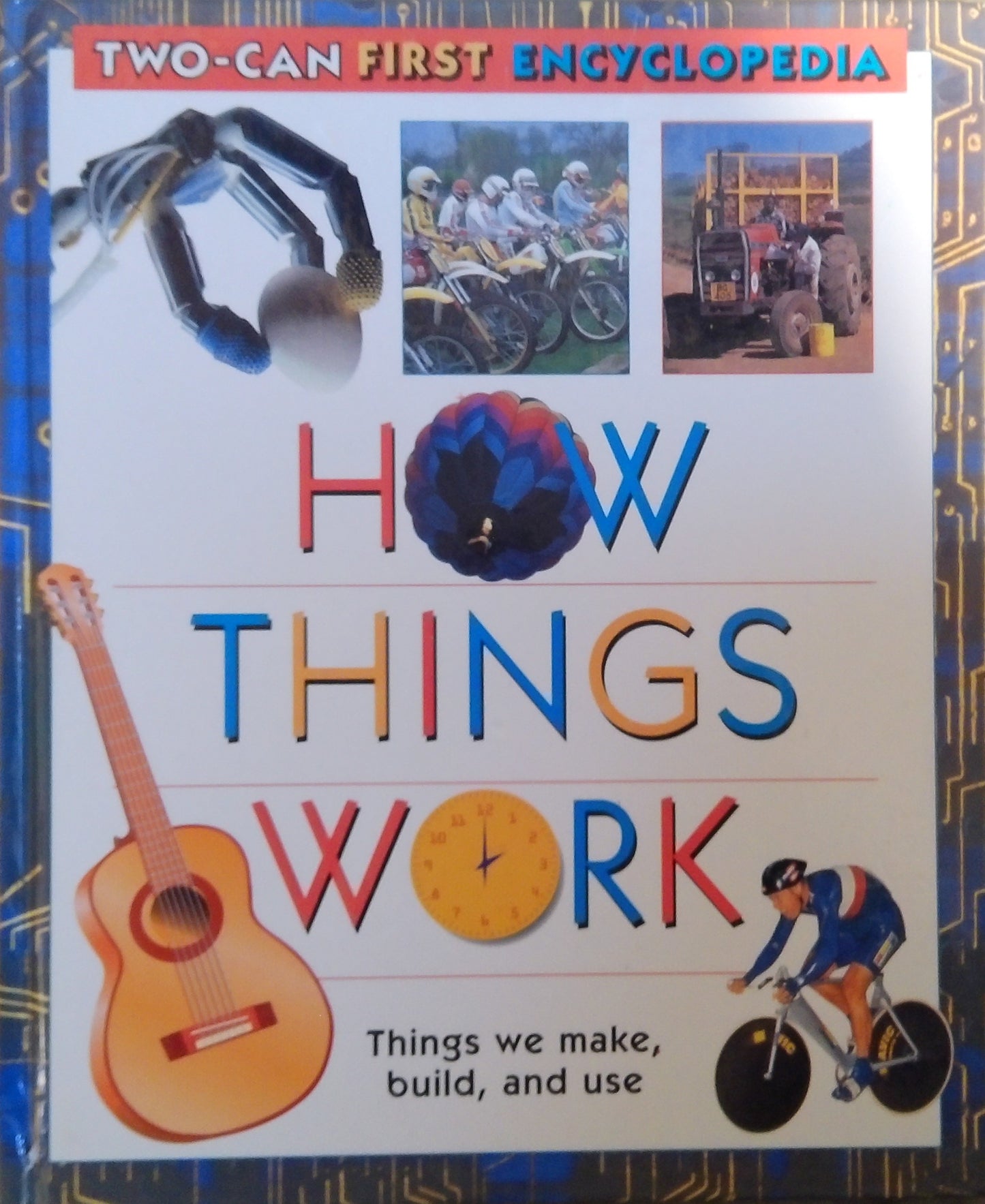 Two-Can First Encyclopedia: How Things Work