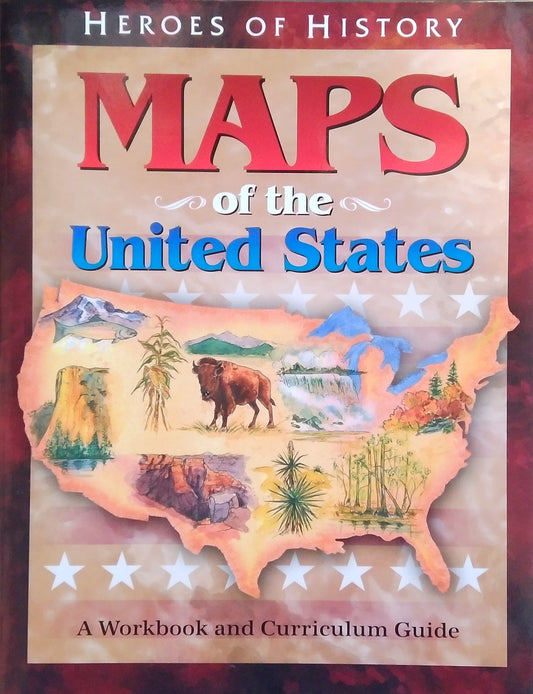 Heroes Of History: Maps Of The United States