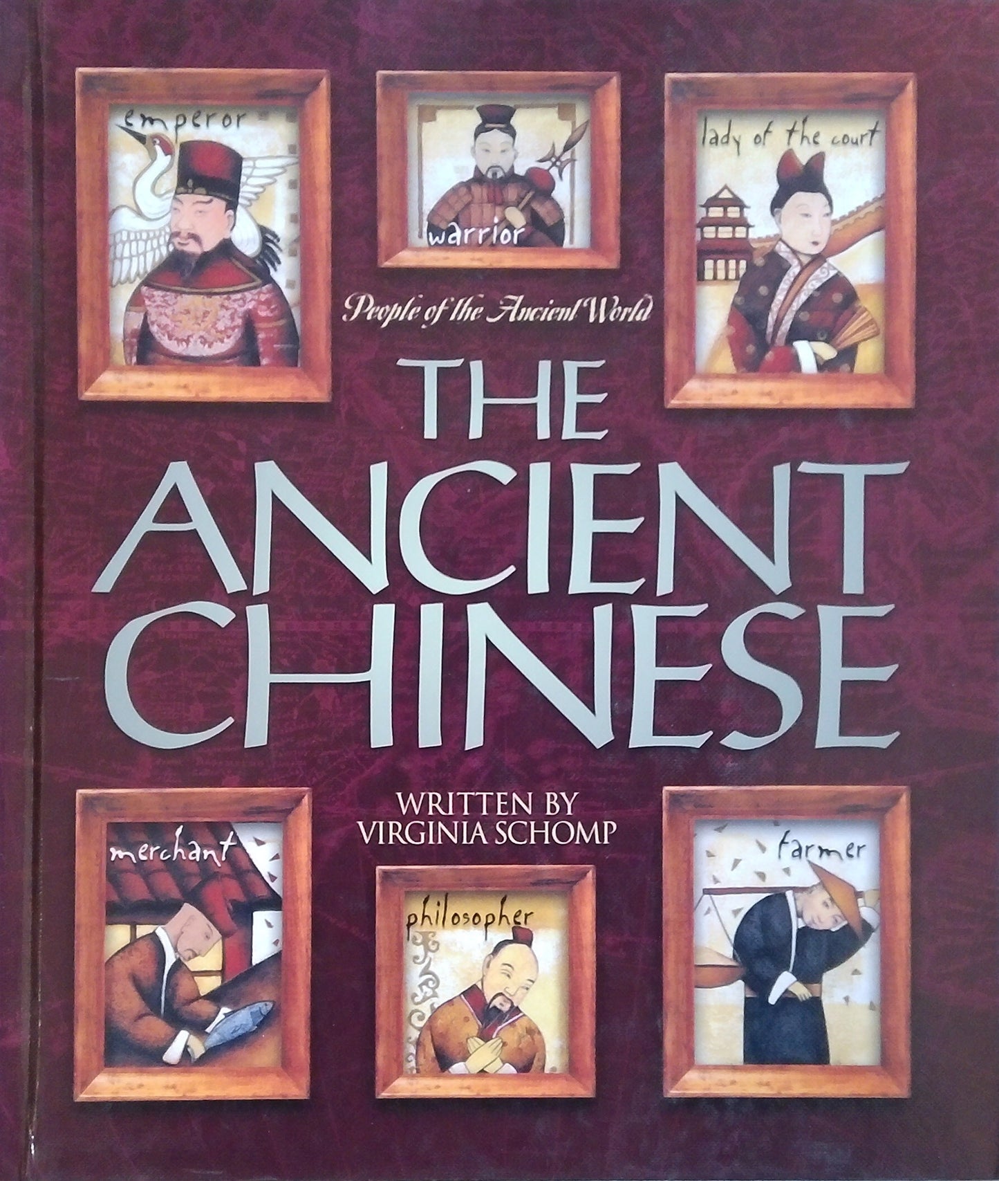 People Of The World: The Ancient Chinese