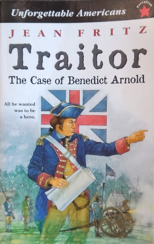 Traitor: The Case Of Benedict Arnold