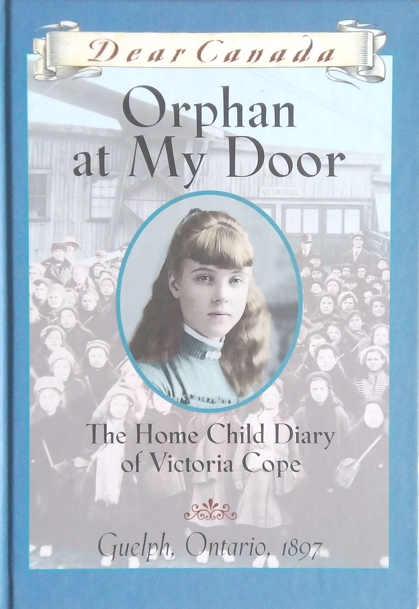 Dear Canada: Orphan At My Door