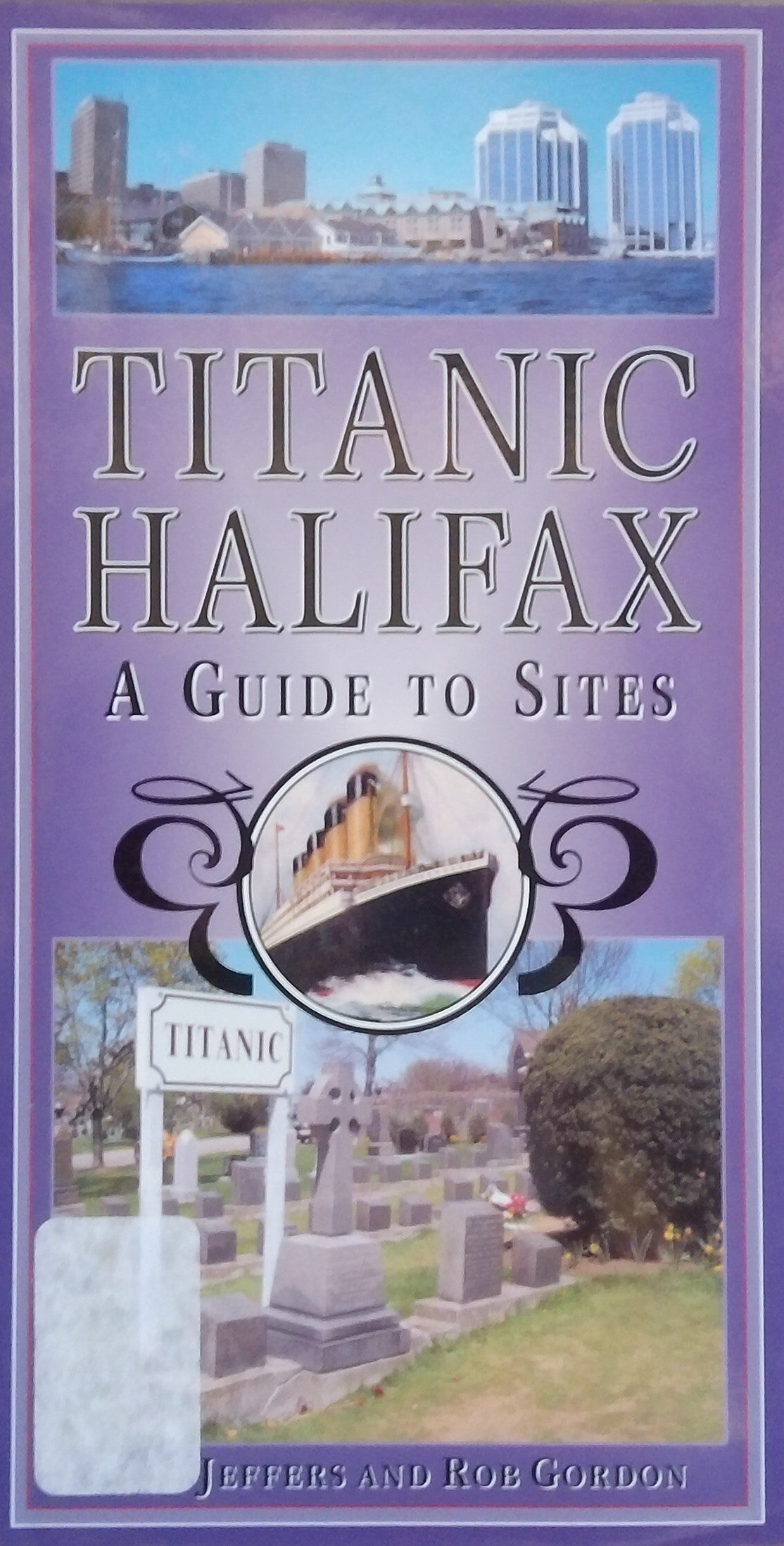 Titanic Halifax: A Guide To Sites