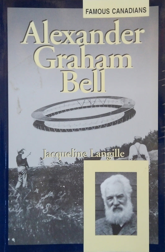 Famous Canadians: Alexander Graham Bell